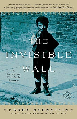 The Invisible Wall: A Love Story That Broke Barriers by Harry Bernstein (2008-02-12)