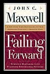 Failing Forward by John Maxwell (2009-05-04) - 8228