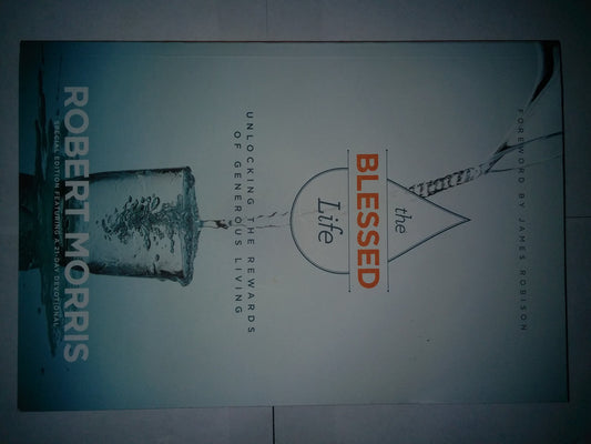 The Blessed Life: Unlocking the Rewards of Generous Living by Morris, Robert by ROBERT MORRIS (2015-05-03)