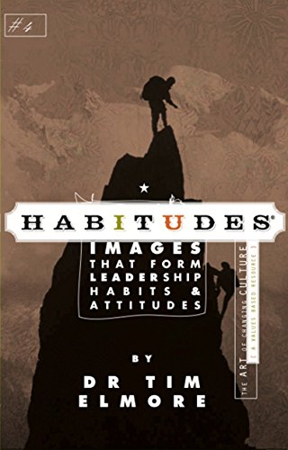 Habitudes: The Art of Changing Culture - Values-based (Habitudes: Images That Form Leadership Habits and Attitudes, Book 4) by Tim Elmore (2009-05-03) - 4839