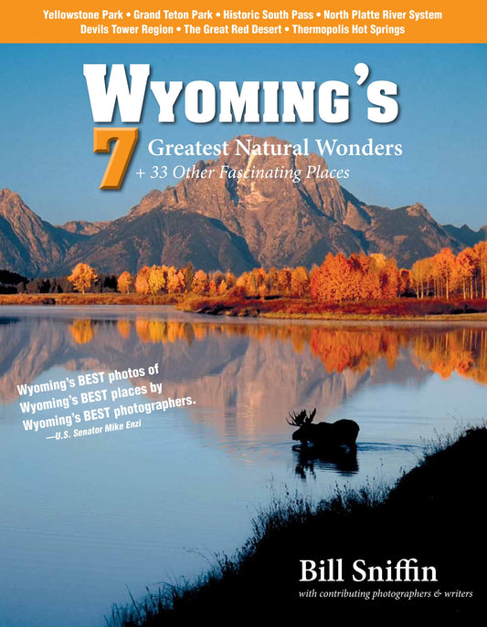 Wyoming's 7 Greatest Natural Wonders by Bill Sniffin (2012-05-03)