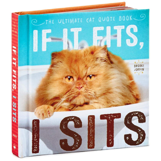 If It Fits, I Sits: The Ultimate Cat Quote Book Gift Books Pets Humor