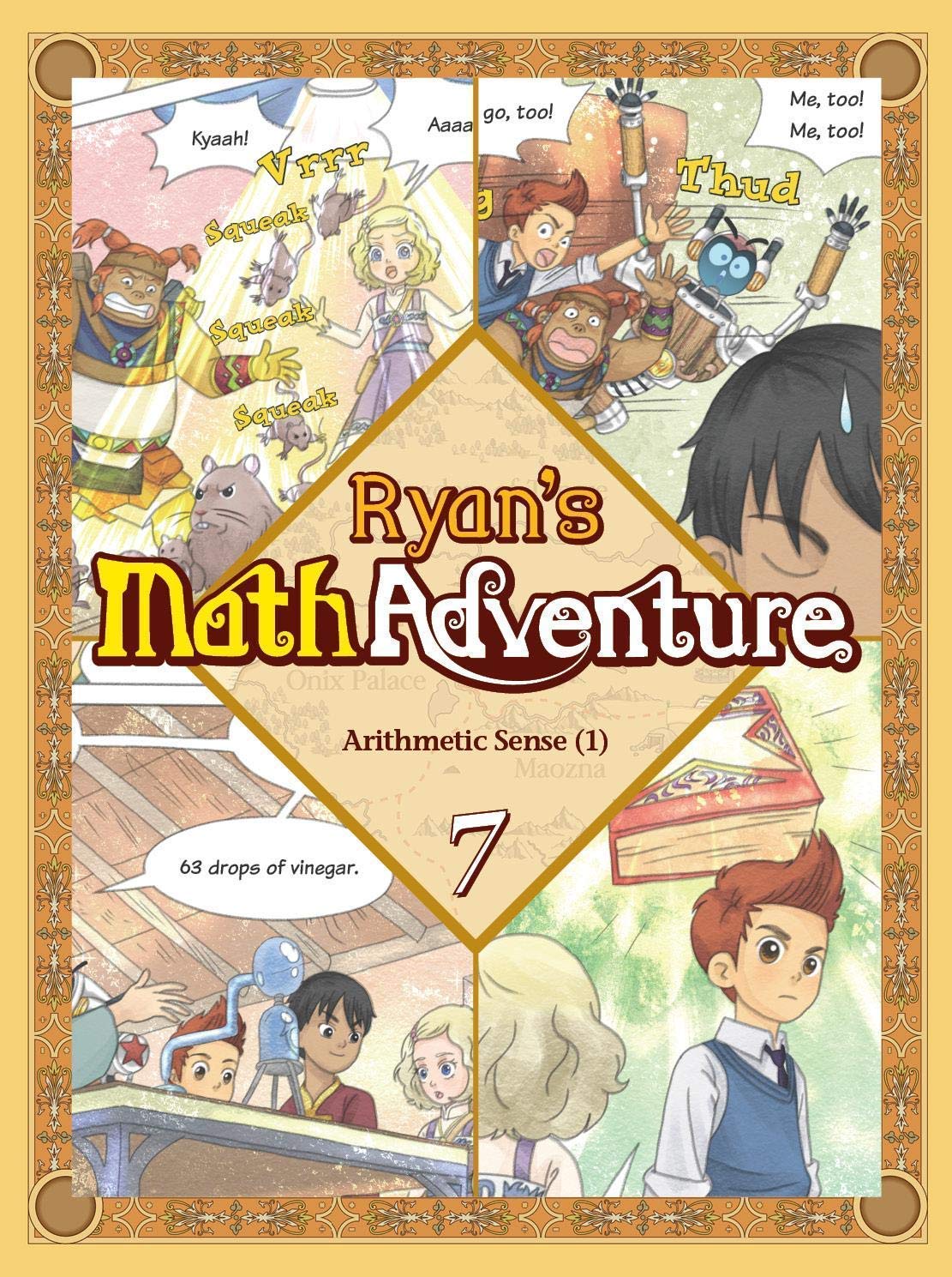 Ryan’s Math 7: Arithmetic Sense (1). Common Core Math, Comic Books & Workbook, Ages 7-10, Grade 1-4. Makes Kids Love & Enjoy Math