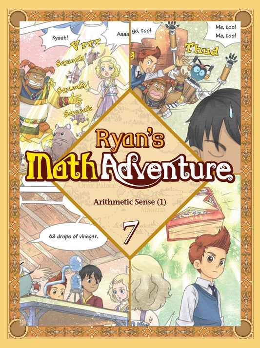 Ryan’s Math 7: Arithmetic Sense (1). Common Core Math, Comic Books & Workbook, Ages 7-10, Grade 1-4. Makes Kids Love & Enjoy Math