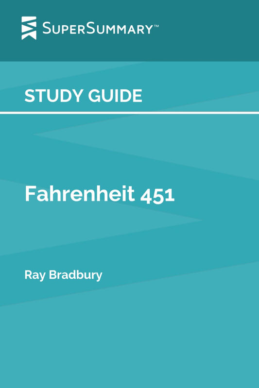 Study Guide: Fahrenheit 451 by Ray Bradbury (SuperSummary) - 9638
