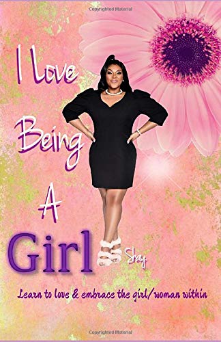 I Love Being a Girl