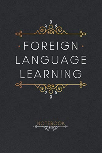 Foreign Language Learning Notebook: Vocabulary Conjugation Practice and more. Notebook, organizer and planner to Learn a Foreign Language - 2492