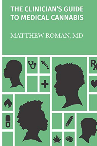 The Clinician's Guide to Medical Cannabis - 7784