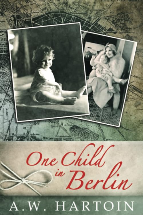 One Child in Berlin: A gripping WW2 novel (A Stella Bled Thriller) - 9806