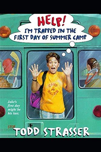 Help! I'm Trapped in the First Day of Camp