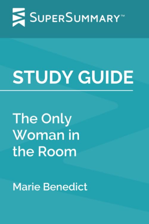 Study Guide: The Only Woman in the Room by Marie Benedict (SuperSummary) - 3072