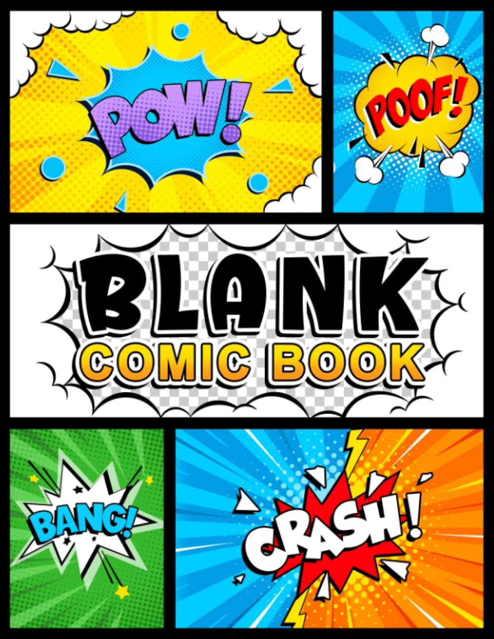 Blank Comic Book: Notebook with Blank Comic Templates To Create Your Own Comics, Variety Templates For Kids And Adults - 7875