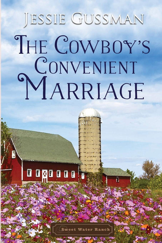 The Cowboy's Convenient Marriage (Sweet Water Ranch Western Cowboy Romance) - 8713