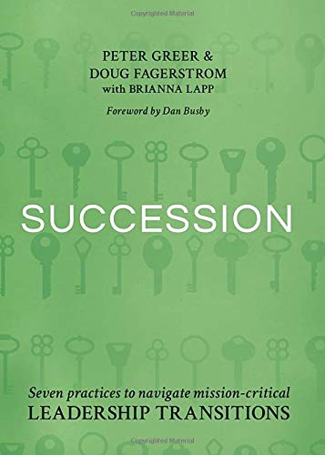 Succession: Seven Practices to Navigate Mission-Critical Leadership Transitions - 2767