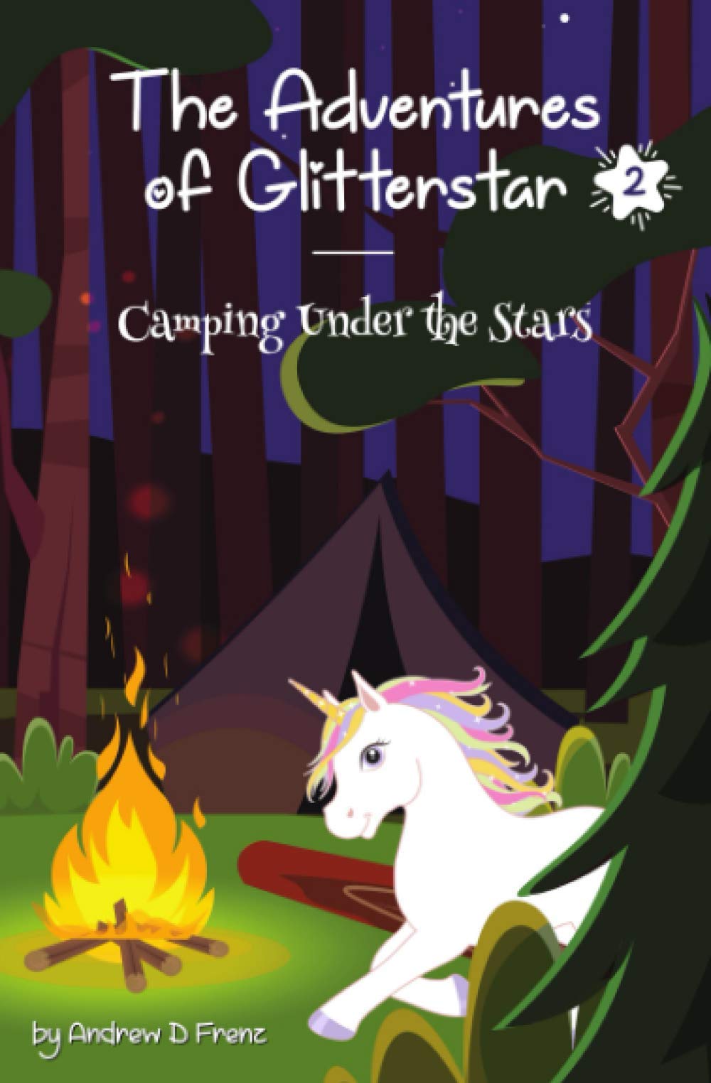 The Adventures of Glitterstar #2: Camping Under the Stars