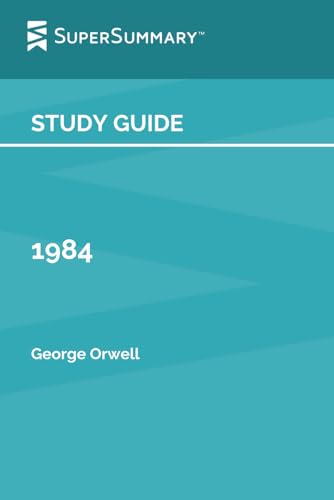 Study Guide: 1984 by George Orwell (SuperSummary)