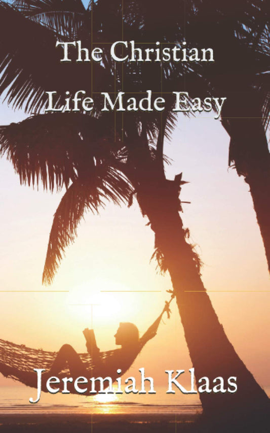 The Christian Life Made Easy - 4192