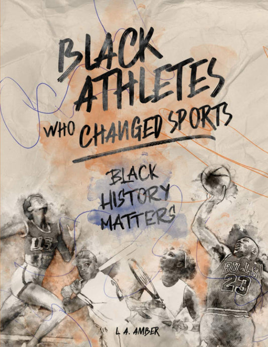 Black Athletes who Changed Sports: Black History Matters Book Series - 2285