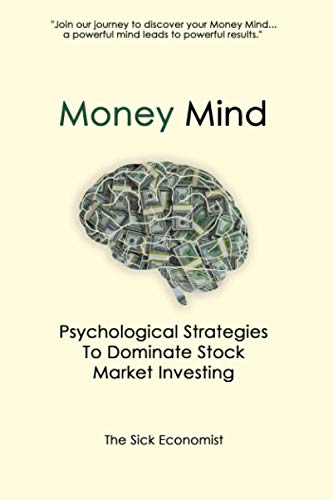 Money Mind: Psychological Strategies to Dominate Stock Market Investing - 8763