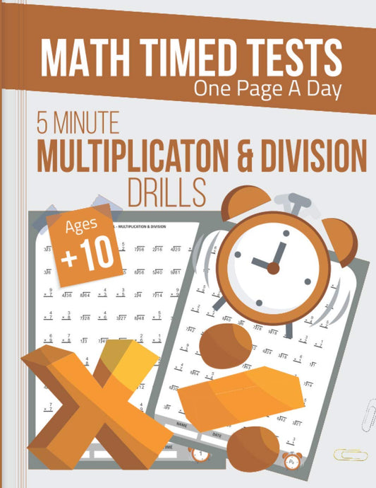 5 Minutes Multiplication & Division Drills, Timed Math Tests One Page A Day: Practice Math Facts Multiplication and Division Problems workbook, Grade ... Time Publishing (Timed Math Tests Series)