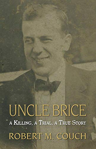 Uncle Brice: A Killing, A Trial, A True Story - 6394