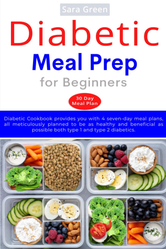 Diabetic Meal Prep for Beginners: Diabetic Cookbook provides you with 4 seven-day meal plans, all meticulously planned to be as healthy and beneficial as possible both type 1 and type 2 diabetics. - 9593
