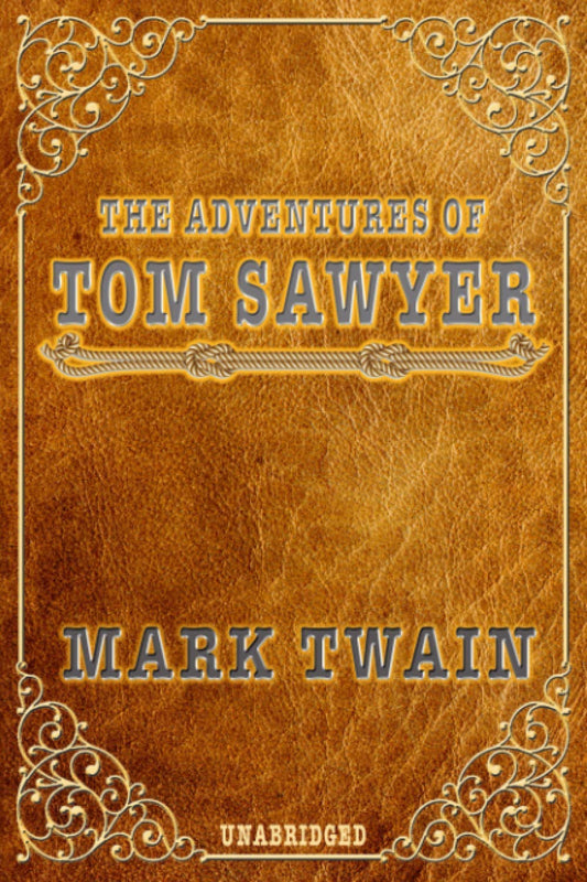 THE ADVENTURES OF TOM SAWYER - UNABRIDGED