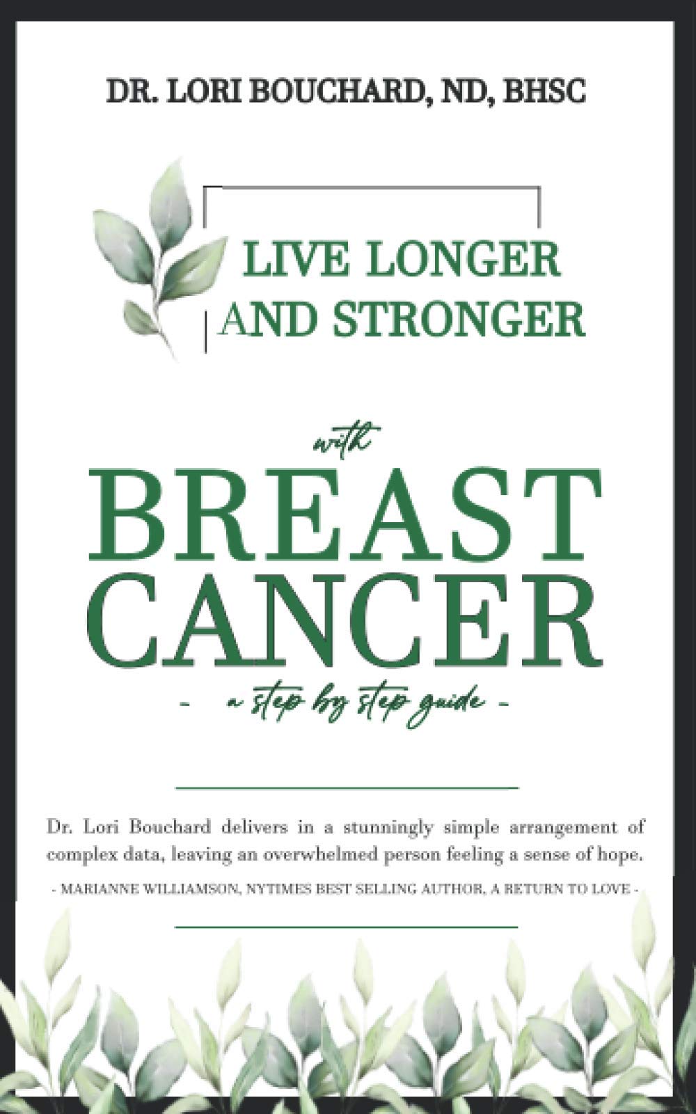 Live Longer and Stronger with Breast Cancer: A Step-By-Step Guide - 694