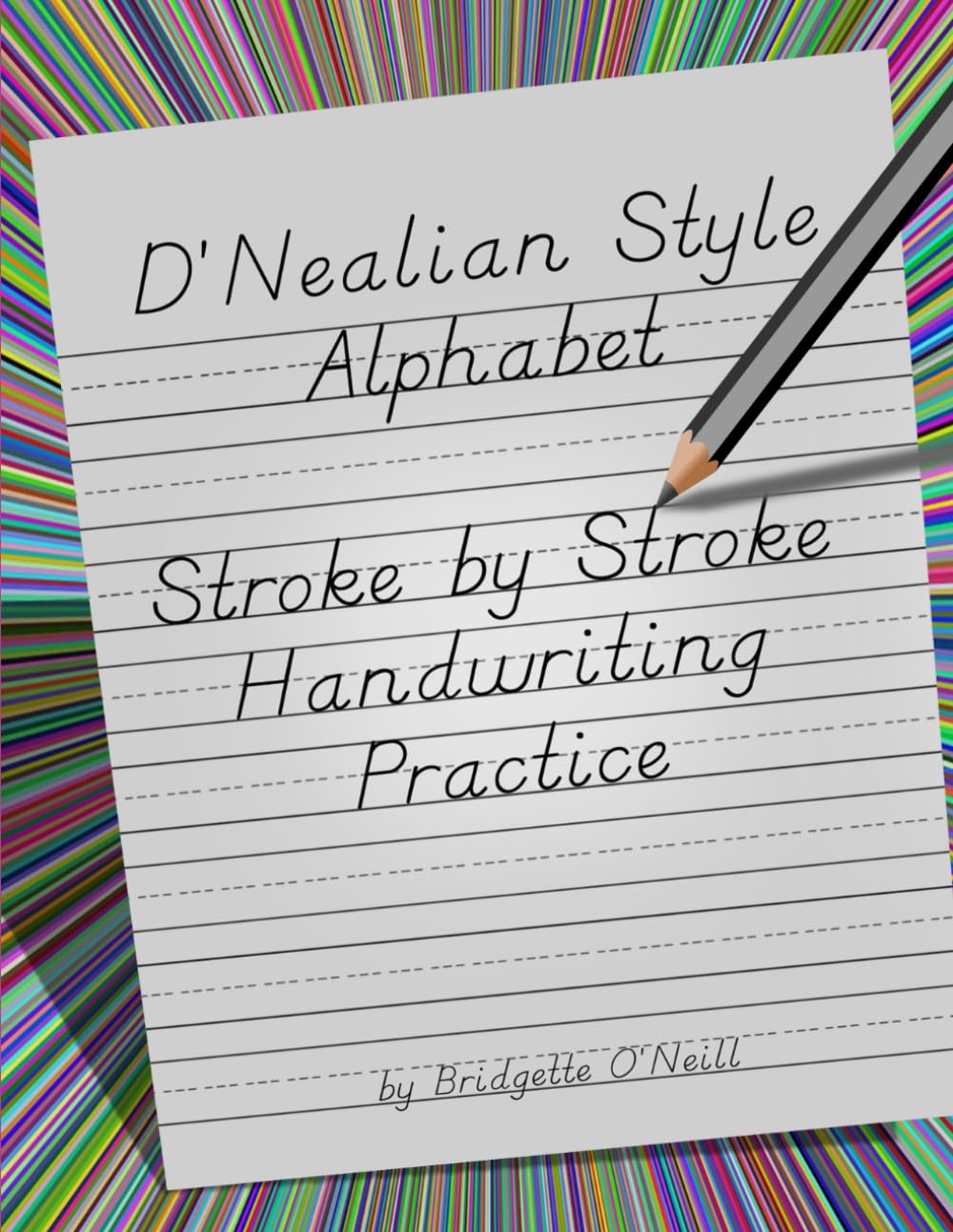 D'Nealian Style Alphabet: Stroke by Stroke Handwriting Practice