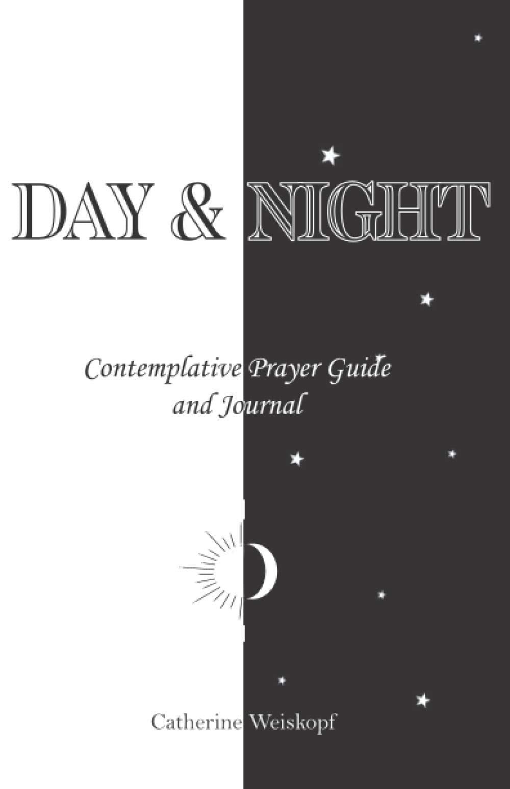 Day & Night: Contemplative Prayer Guide and Journal