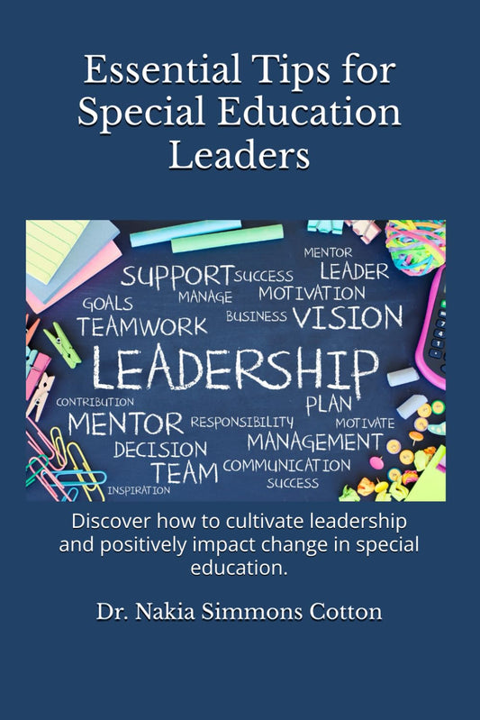 Essential Tips for Special Education Leaders: Essential Tips for Special Education Leaders (Essential Tips for Leaders in Special Education) - 1372