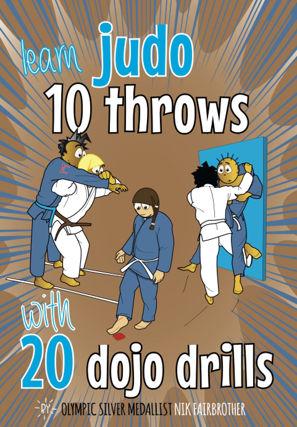 10 Judo Throws & 20 Dojo Drills: Judo training drills to help kids master judo techniques (The Koka Kids Technical Series by Nik Fairbrother, 8th Dan) - 5132