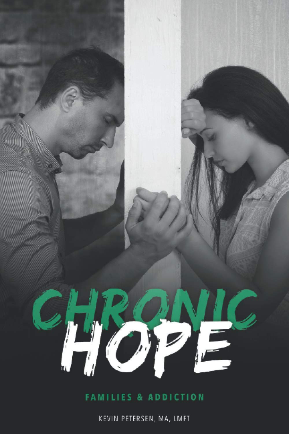 Chronic Hope: Families & Addiction