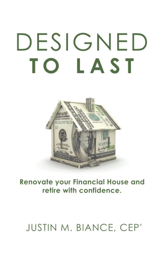 Designed To Last: Renovate your Financial House and retire with confidence. - 3935