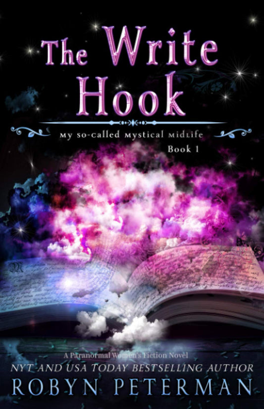 The Write Hook: A Paranormal Women’s Fiction Novel: My So-Called Mystical Midlife Book One