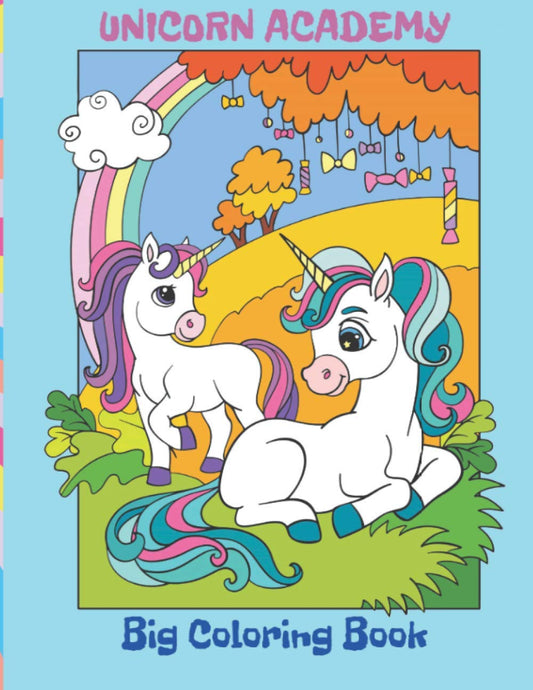 Unicorn Academy Big Coloring Book: Book 1, My First Big Book of Coloring, Academy of Child Development, For Kids Ages 4-8