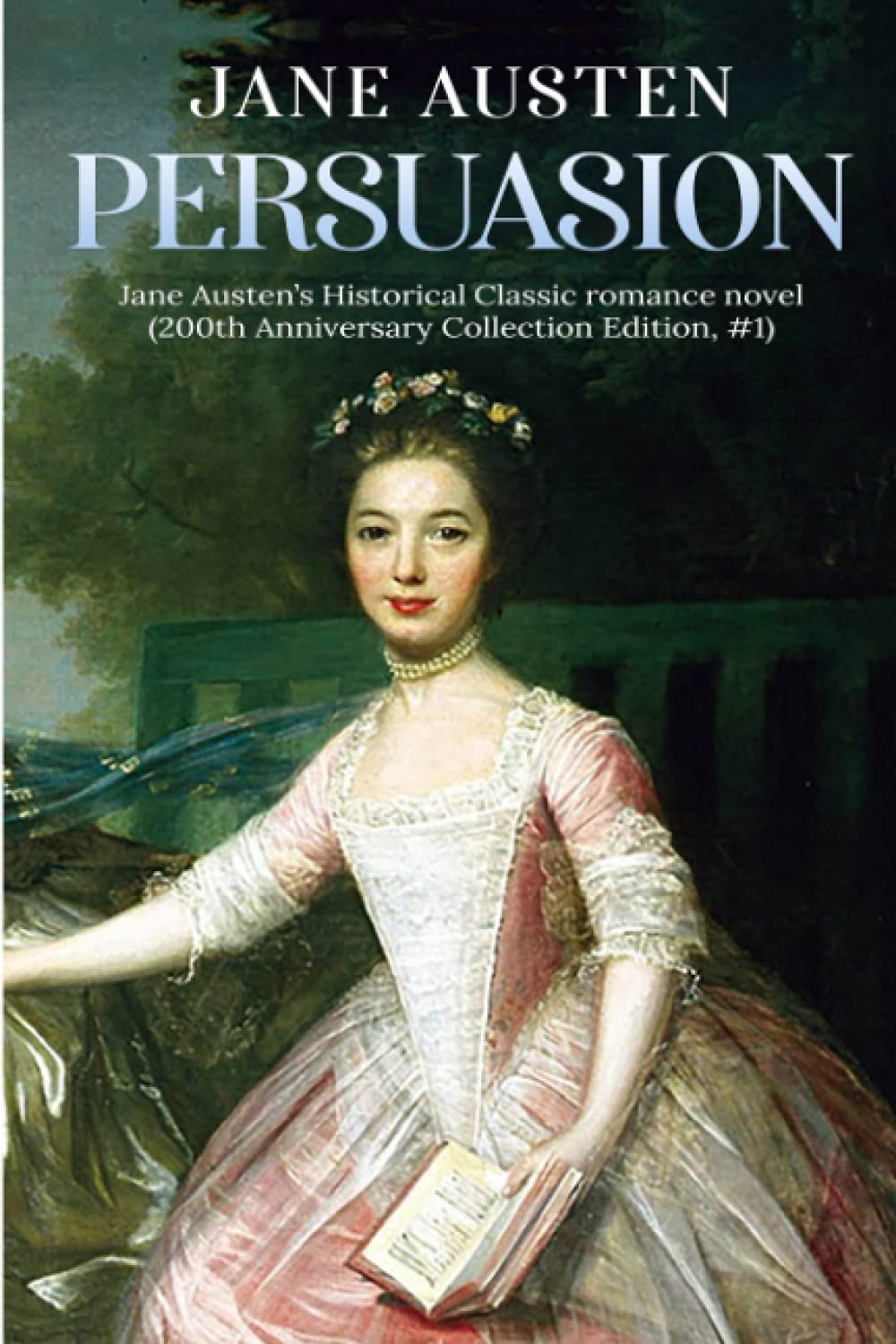 Persuasion: A Jane Austen's Classic Novel (200th Anniversary Collection Edition) - 3576