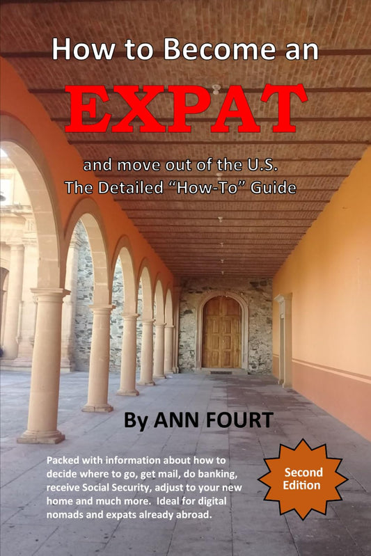 How to Become an Expat: and move out of the U.S.: the Detailed "How-To" Guide ("For Expats")