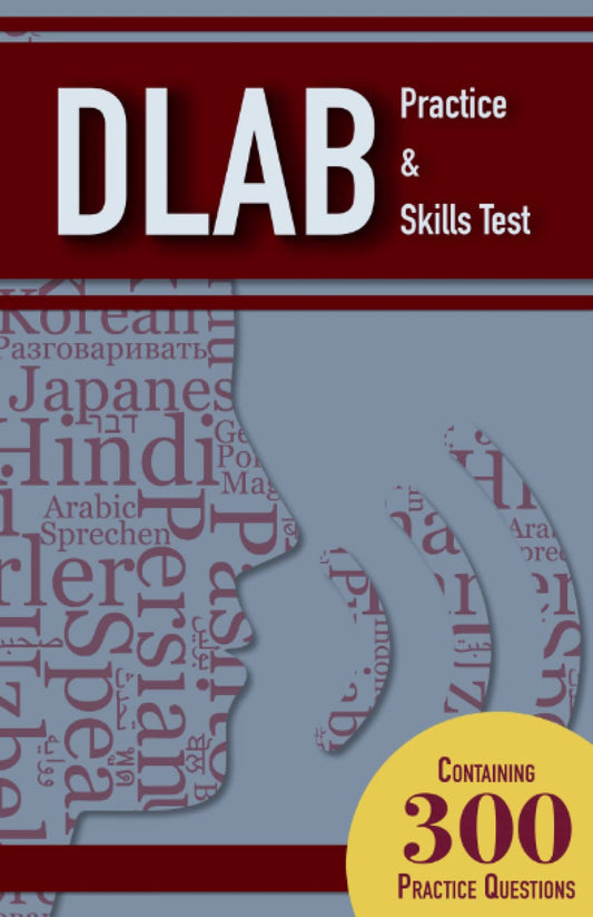 DLAB Practice and Skills Test Study Guide: 300 DLAB Practice Questions with Explanations - 2646