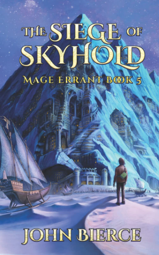 The Siege of Skyhold: Mage Errant Book 5 - 1460