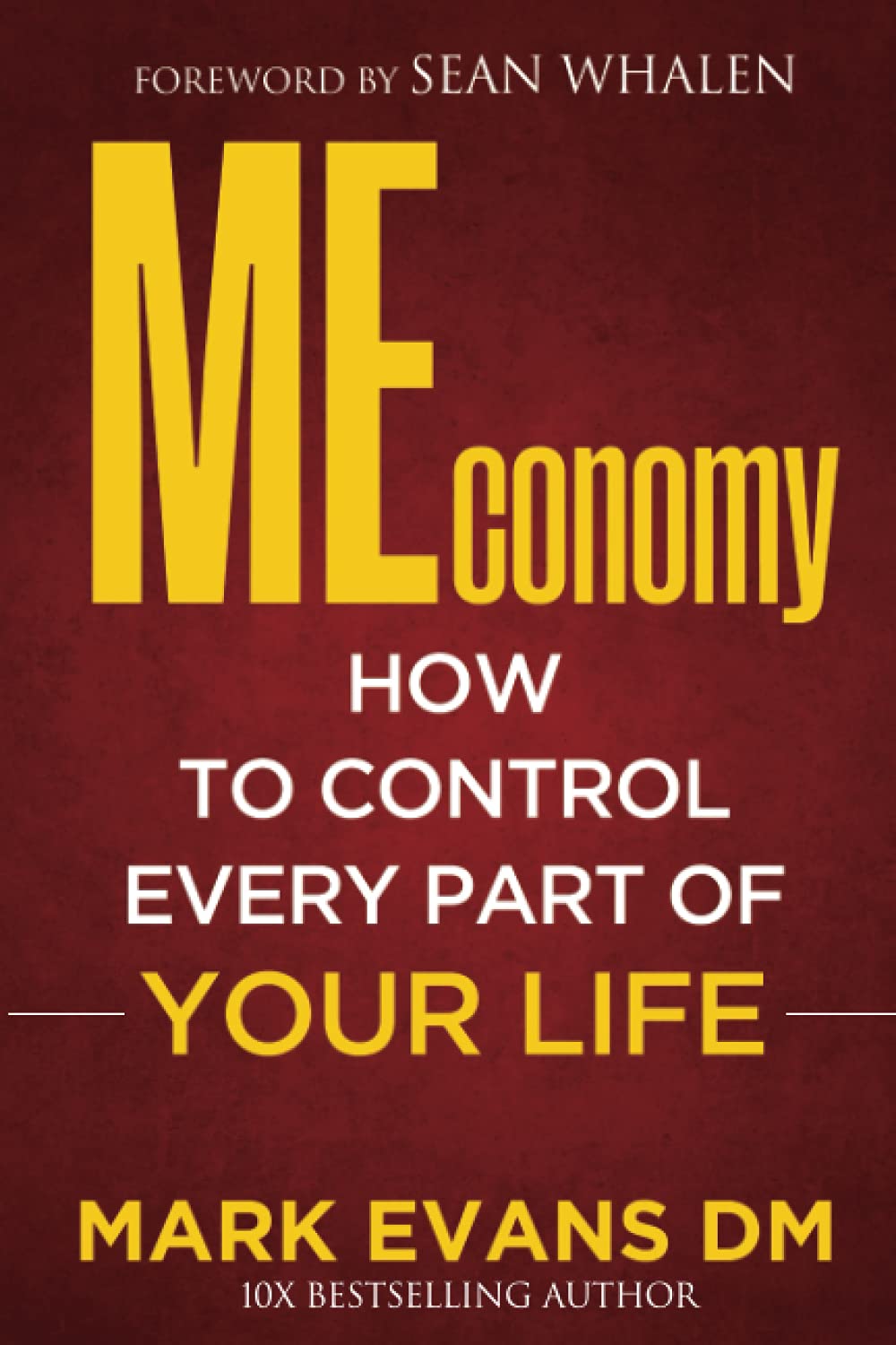 MEconomy: How to Control Every Part of Your Life