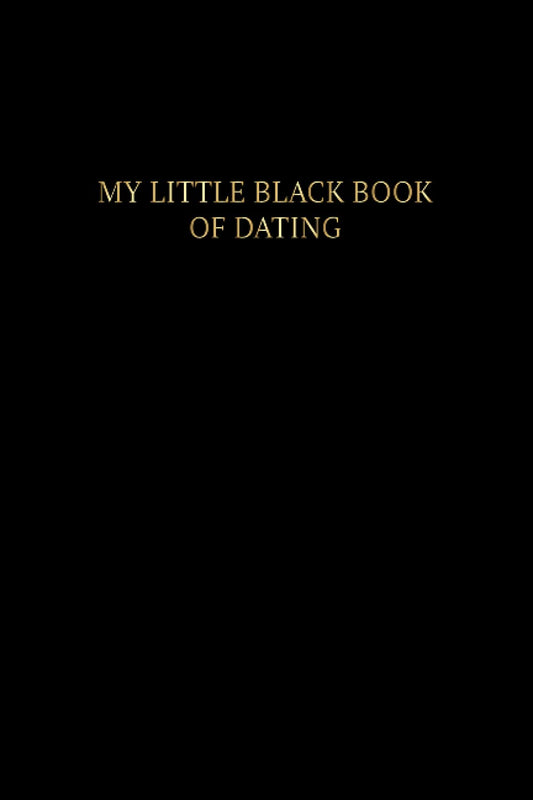 My Little Black Book of Dating: A Dating Journal for Single Women