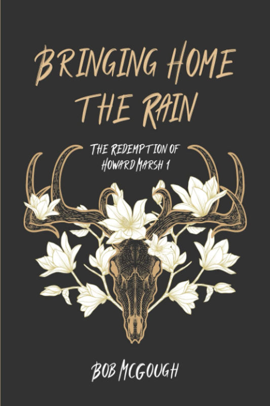 Bringing Home The Rain: The Redemption of Howard Marsh 1 - 4078