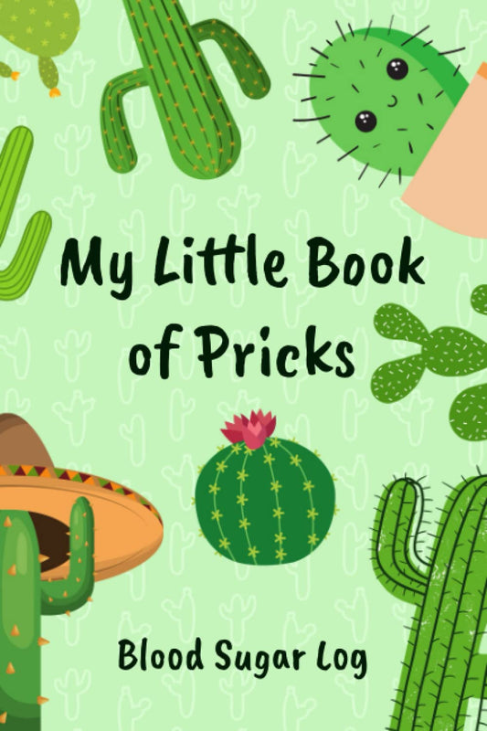 My Little Book of Pricks Blood Sugar Log: 52 Weeks or One Year, 4-time Before and After (Breakfast, Lunch, Dinner, Bedtime), Funny and Cute Daily Glucose Tracker Journal - 3270