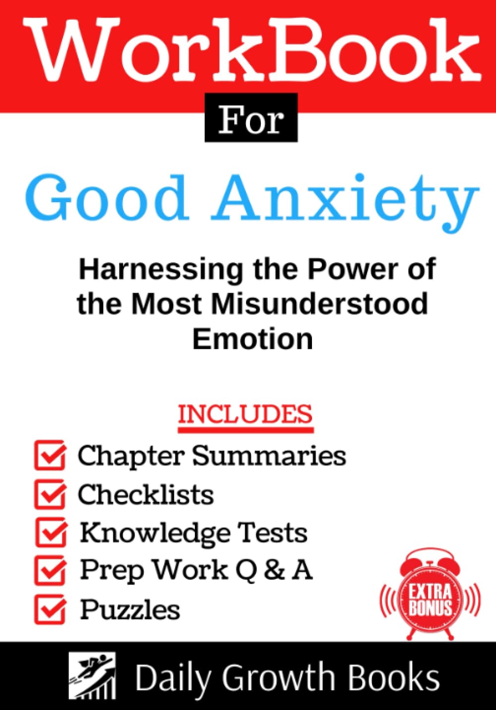 Workbook for Wendy Suzuki's Good Anxiety: Harnessing the Power of the Most Misunderstood Emotion