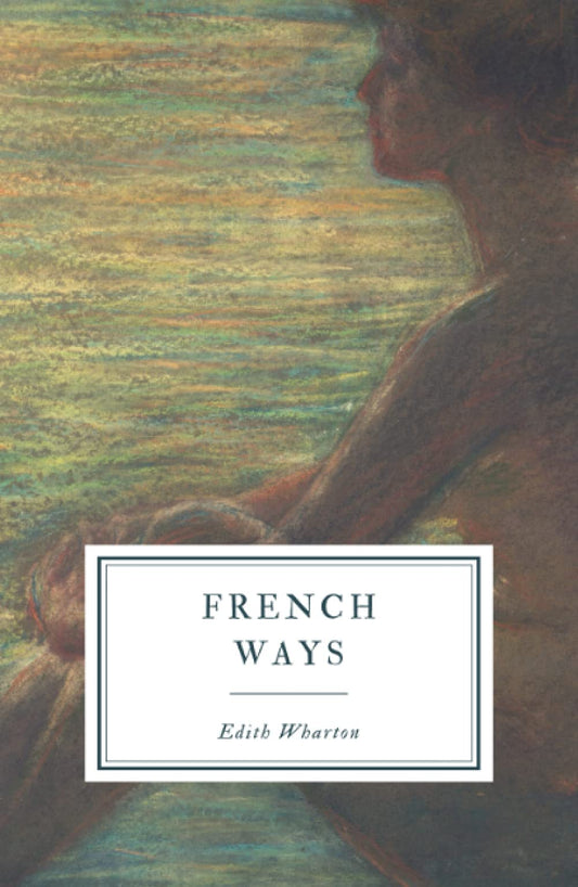 French Ways: and Their Meaning