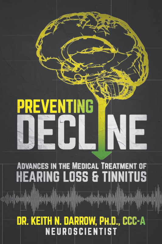 Preventing Decline: Advances in the Medical Treatment of Hearing Loss and Tinnitus - 3319