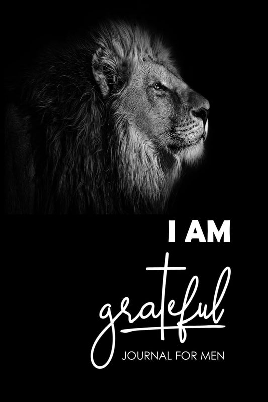 I AM Grateful Journal For Men: Affirmations Journal For Men, 52 Week, Scripture Writing Daily Gratitude Guided Journal Notebook With Prompts