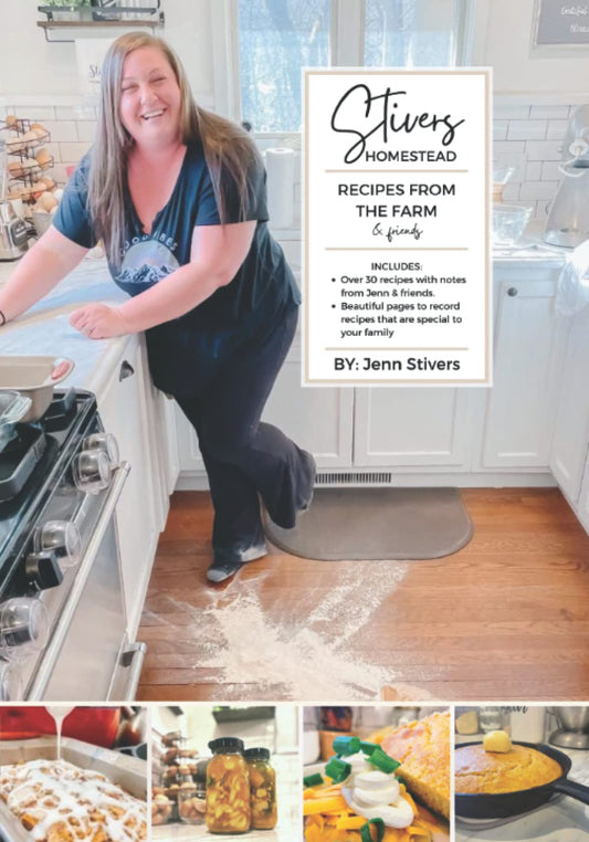 Recipes from the Farm & Friends: by The Stivers Homestead - 6647