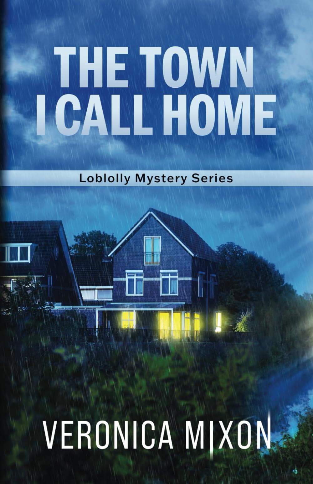 The Town I Call Home: Book 1 of 3: Loblolly Series (Loblolly Mystery Series) - 660